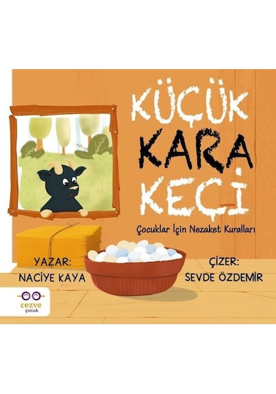 Küçük Kara Keçi - Çocuklar İçin Nezaket Kuralları - Naciye Kaya - Cezve Çocuk