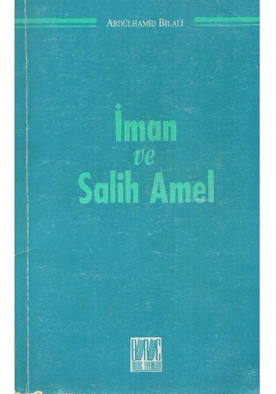 İman Ve Salih Amel - Abdülhamid Bilali 2.el