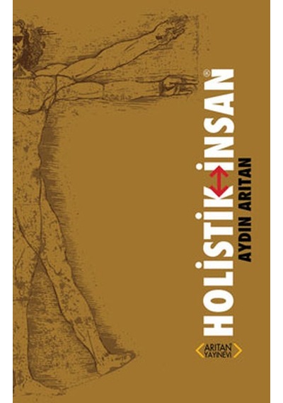 Holistik İnsan - Aydın Arıtan - Arıtan Yayınevi