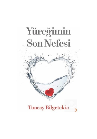 Mercankitap Yüreğimin Son Nefesi / Tuncay Bilgetekin