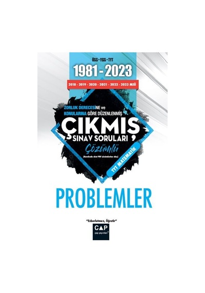 Çap Yayınları Üniversiteye Hazırlık 1981 2023 Çıkmış Sorular Problemler