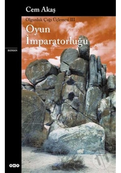 Oyun Imparatorluğu -  Olgunluk Çağı Üçlemesi 3 (Cem Akaş)