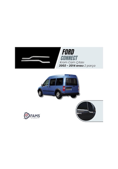 Famsotomotiv Ford Connect Krom Cam Çıtası 2 Prç. 2002-2014 P. Çelik