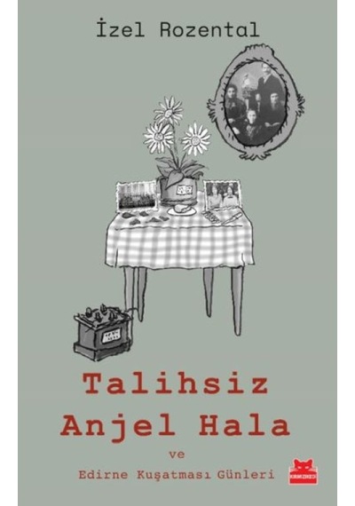 Talihsiz Anjel Hala Ve Edirne Kuşatması Günleri - Ezjı-834462