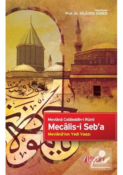 Mecalis-i Seb'a - Mevlana Celaleddin-i Rumi - İlk Harf Yayınları