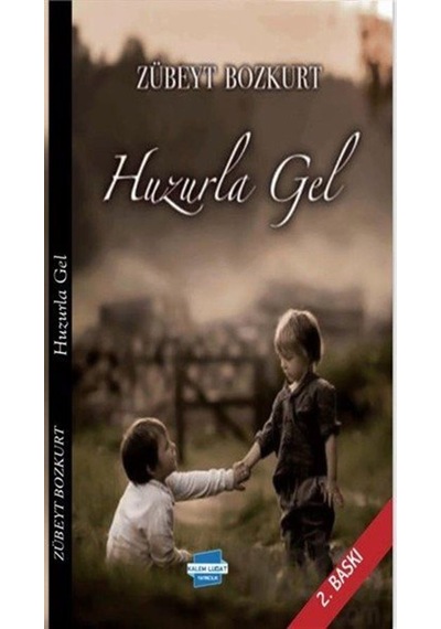 Huzurla Gel / Zübeyt Bozkurt