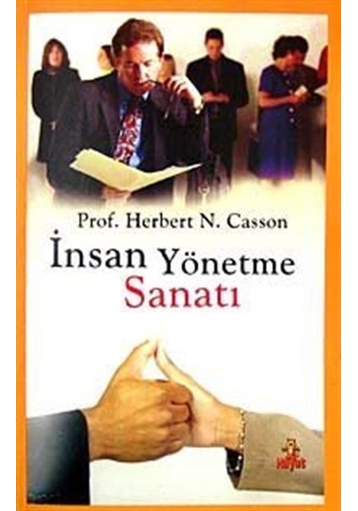 İnsan Yönetme Sanatı / Prof. Herbert N. Casson