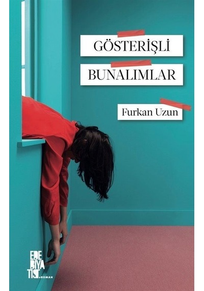 Gösterişli Bunalımlar - Furkan Uzun - Edebiyatist