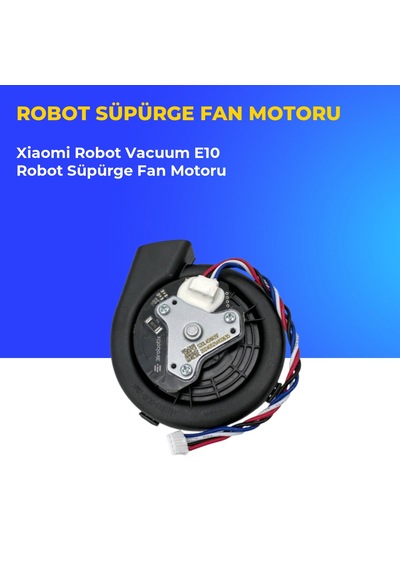 Xiaomi Robot Vacuum E10 Robot Süpürge Fan Motoru