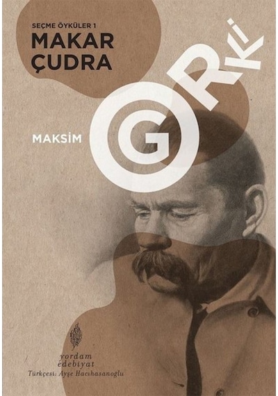 Seçme Öyküler 1: Makar Çudra - Maksim Gorki - Yordam Edebiyat
