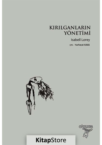 Kırılganların Yönetimi - Isabell Lorey - Otonom Yayıncılık