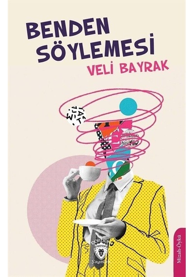 Benden Söylemesi - Veli Bayrak - Dorlion Yayınevi