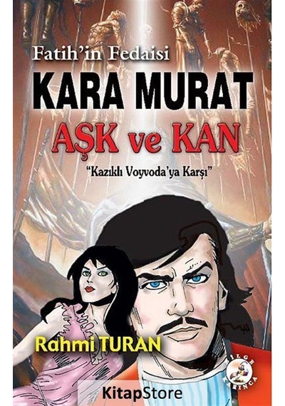 Kara Murat - Aşk ve Kan - Rahmi Turan - Bilge Karınca Yayınları