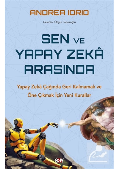 Sen Ve Yapay Zeka Arasında & Yapay Zeka Çağında Geri Kalmamak ...