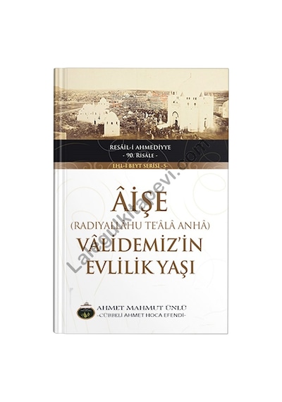 Aişe Validemizin Evlilik Yaşı - Cübbeli Ahmet Hoca