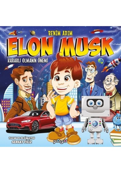 Benim Adım Elon Musk - Kararlı Olmanın Önemi - Serhat Filiz - Pogo