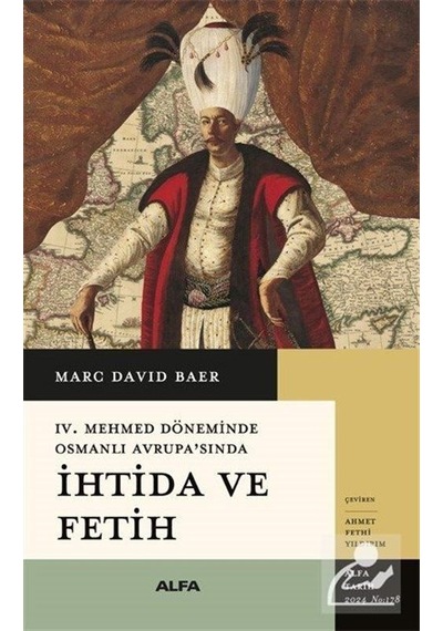 4. Mehmet Döneminde Osmanlı Avrupa'sında İhtida ve Fetih - Marc David Baer - Alfa Yayıncılık