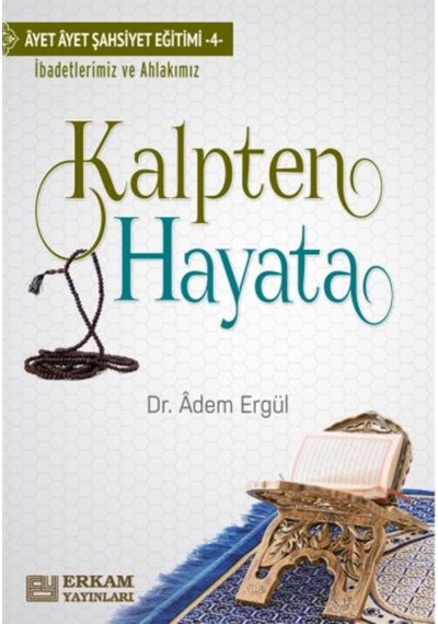 Kalpten Hayata - Dr. Adem Ergül 9786053025214