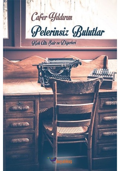 Pelerinsiz Bulutlar Kırk Altı Şair Ve Diğerleri - Yqbx-620625