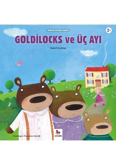 Goldilocks ve Üç Ayı-Minikler İçin Ünlü Eserler - Robert Southey - Almidilli