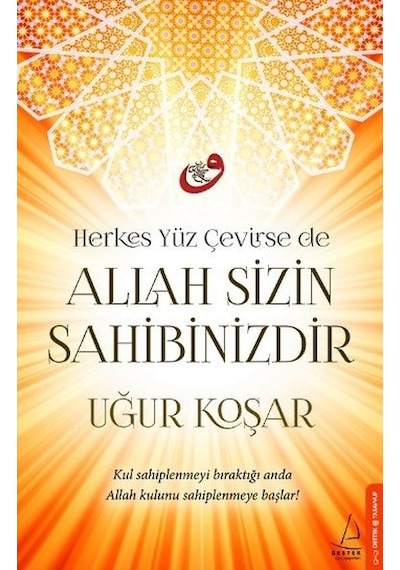 Allah Sizin Sahibinizdir - Uğur Koşar - Destek Yayınları
