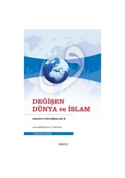 Değişen Dünya Ve İslam Kollektif Tire Kitap