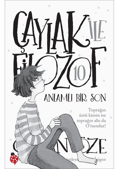 Çaylak İle Filozof 10 / Anlamlı Bir Son / Özkan Öze