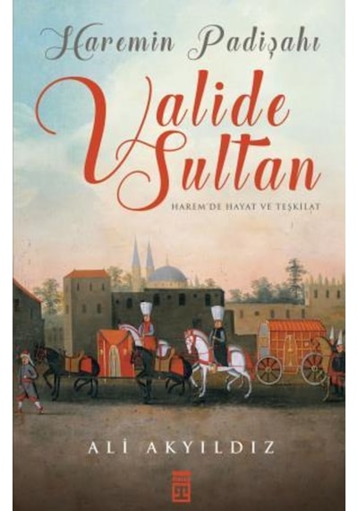 Haremin Padişahı Valide Sultanlar Renkli Büyük Boy Sert Kapak