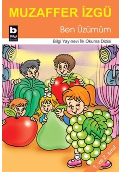 Ben Üzümüm / İlk Okuma Dizisi