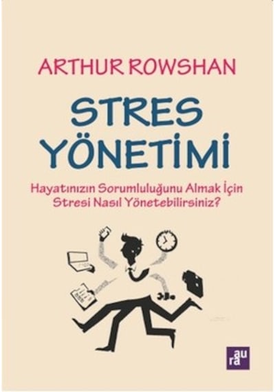 Stres Yönetimi - Arthur Rowshan - Aura