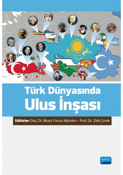 Türk Dünyasında Ulus İnşası- Nobel Akademik Yayıncılık