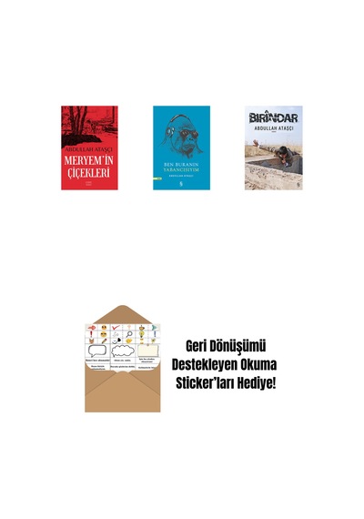 Meryem İn Çiçekleri + Ben Buranın Yabancısıyım + Bırindar + Okuma Sticker'ları