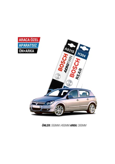 Opel Astra H Ön Arka Silecek Seti 2004-2013 Bosch Aerotwin
