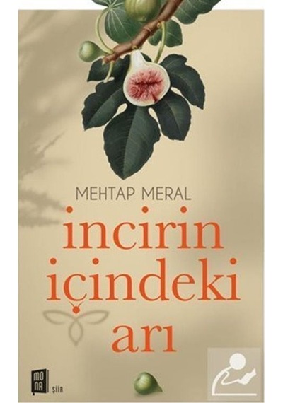 İncirin İçindeki Arı / Mehtap Meral