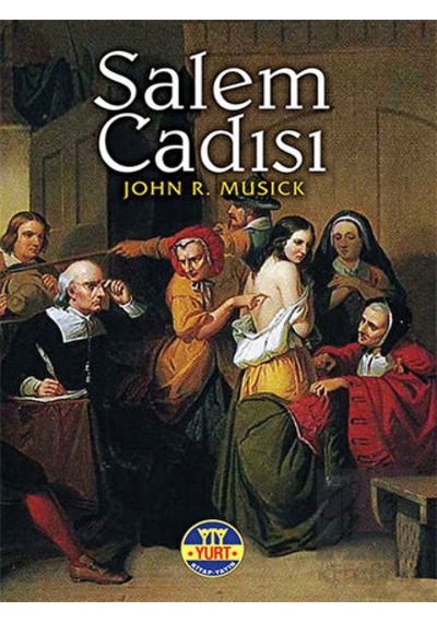 Salem Cadısı - John R. Musick - Yurt Kitap Yayın