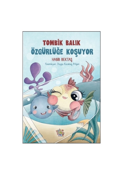 1.tombik Balık Mutluluk Peşinde 2. Denizler Hepimizin, 3. Özgürlüğe Koşuyor, 3.sınıf Okuma Kitapları
