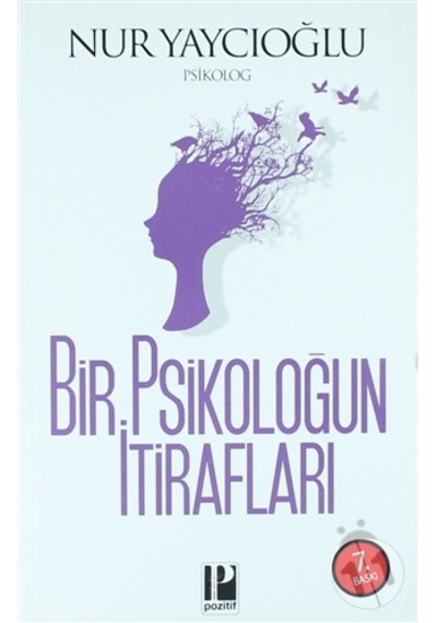 Bir Psikoloğun İtirafları - Nur Yaycıoğlu - Pozitif Yayıncılık