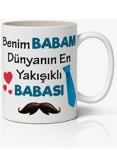 Benim Babam Dünyanın En Yakışıklı Babası Baskılı Kahve Kupa Bardak Babalar Günü Kupası
