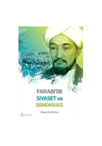 Farabi'de Siyaset ve Demokrasi / Prof. Dr. Zübeyir Saltuklu