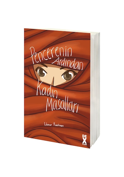 Pencerenin Ardından Kadın Masalları - Edanur Kuntman - DEX
