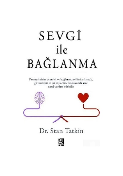 Sevgi ile Bağlanma - Stan Tatkin