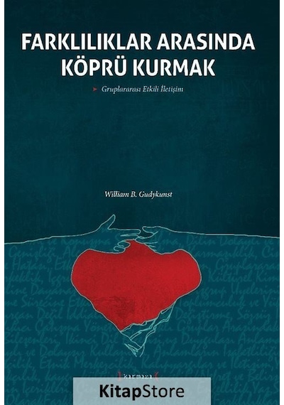 Farklılıklar Arasında Köprü Kurmak - William B. Gudykunts - Kırmızı Yayınları