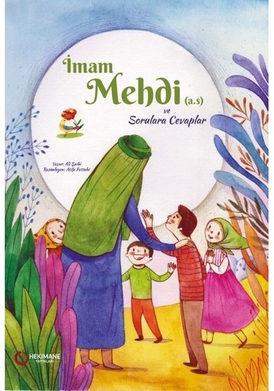 İmam Mehdi (a.s.) ve Sorulara Cevaplar - Ali Şaibi - Hekimane Yayınları