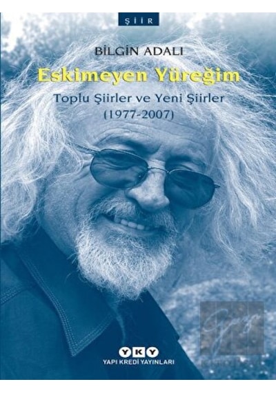 Yapı Kredi Yayınları - Eskimeyen Yüreğim