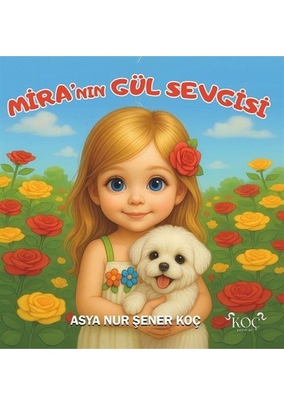 Mira'nın Gül Sevgisi / Asya Nur Şener