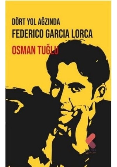 Dört Yol Ağzında - Federico Garcia Lorca - Klaros Yayınları