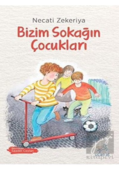 Bizim Sokağın Çocukları Uçan At Yayınları  -  Uçan At Yayınları