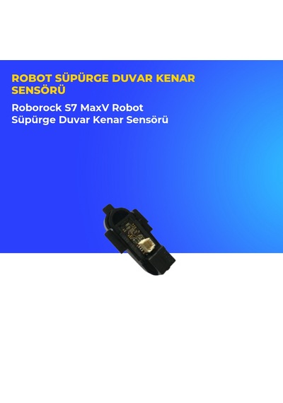 Roborock S7 Maxv Robot Süpürge Duvar Kenar Sensörü