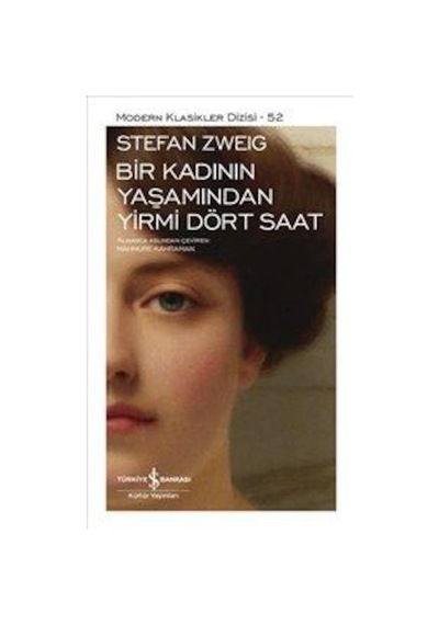 Bir Kadının Yaşamından Yirmi Dört Saat Sert Kapak- Stefan Zweig -
