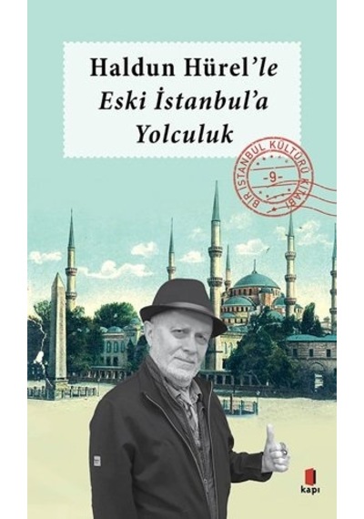 Haldun Hürel'le Eski İstanbul'a Yolculuk- Kapı Yayınları
